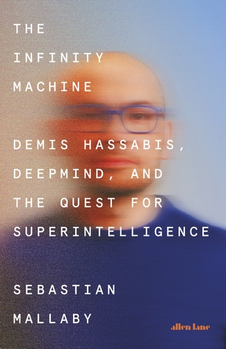 Book cover of The Infinity Machine by Sebastian Mallaby, published by Penguin